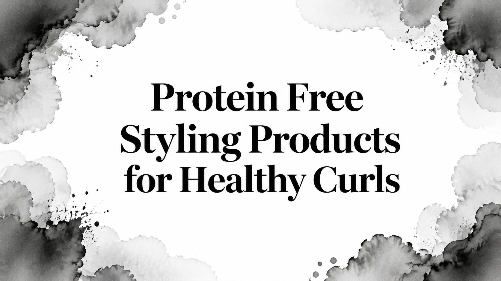 Protein Free Styling Products for Healthy Curls