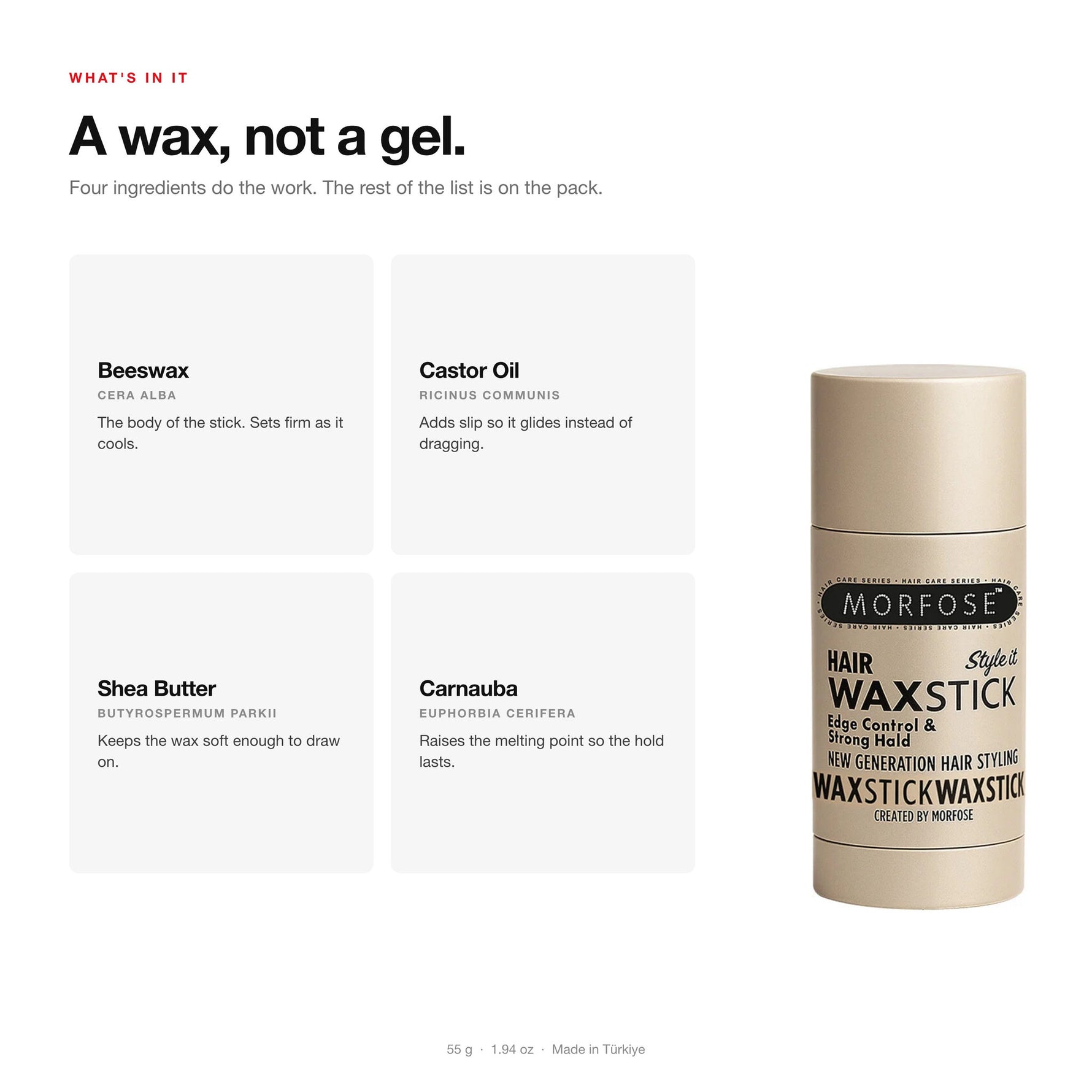 Morfose Hair Wax Stick formula: beeswax, castor oil, shea butter and carnauba
