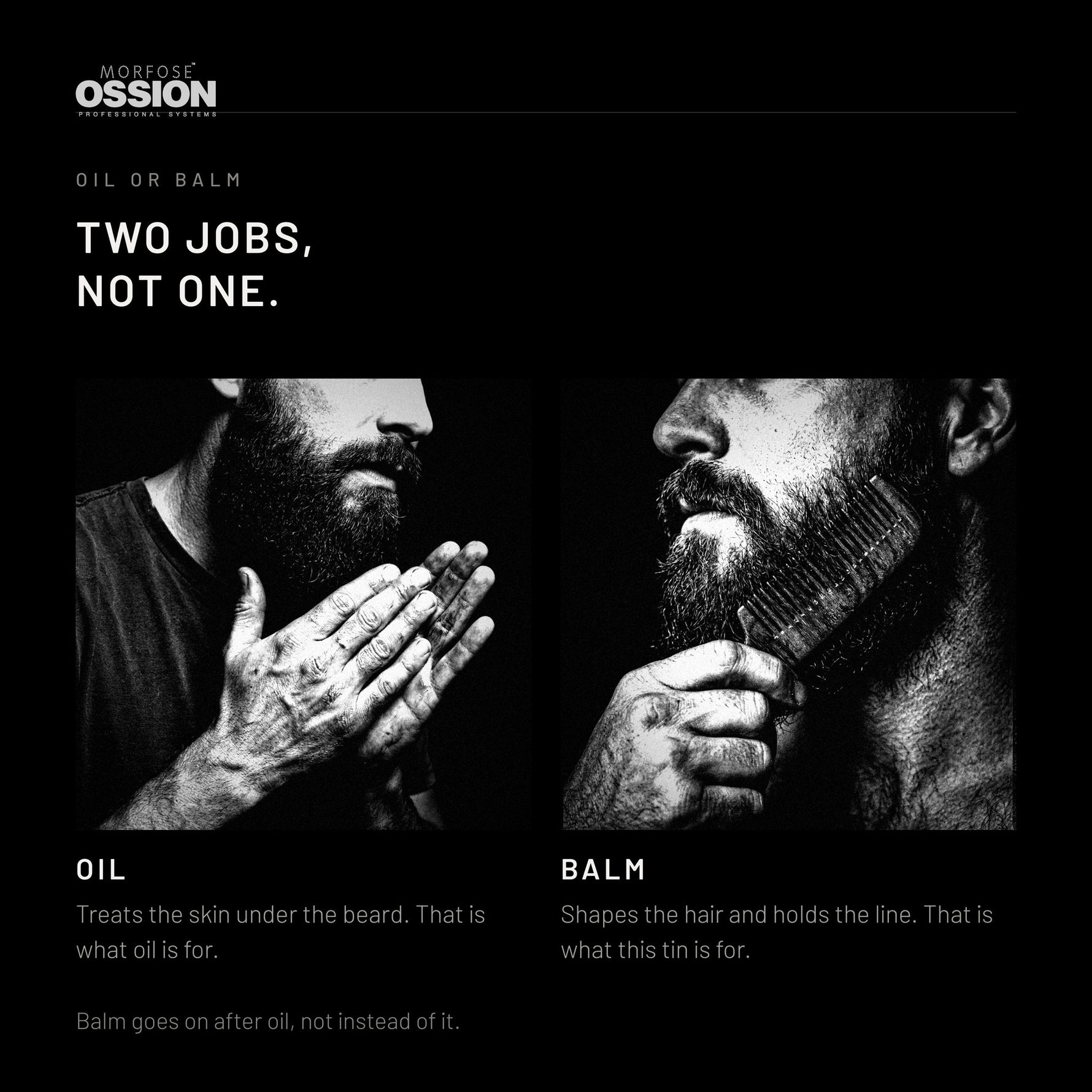 Beard oil treats the skin, Ossion Beard Balm shapes the hair