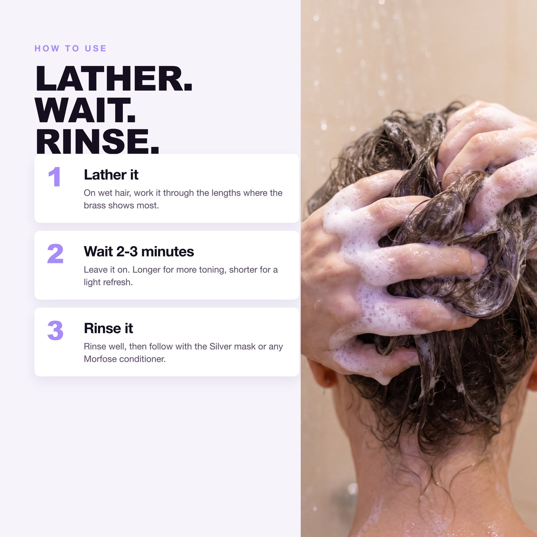 How to use Morfose Professional Silver Shampoo: lather, wait, rinse