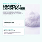 Two in one: the shampoo half and the conditioner half